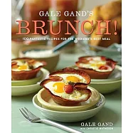 Gale Gand’s Brunch!: 100 Fantastic Recipes for the Weekend’s Best Meal