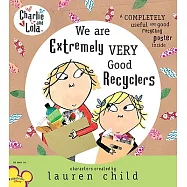 Charlie and Lola: We Are Extremely Very Good Recyclers
