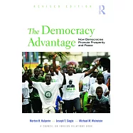 The Democracy Advantage: How Democracies Promote Prosperity and Peace