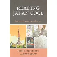 Reading Japan Cool: Patterns of Manga Literacy and Discourse