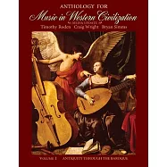 Anthology for Music in Western Civilization: Antiquity Through the Baroque