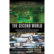 The Second World: How Emerging Powers Are Redefining Global Competition In The Twenty-First Century
