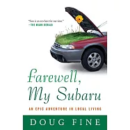 Farewell, My Subaru: An Epic Adventure in Local Living