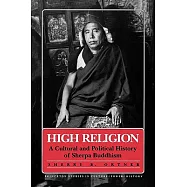 High Religion: A Cultural and Political History of Sherpa Buddhism