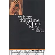 Where the Game Matters Most: A Last Championship Season in Indiana High School Basketball Tag: In..