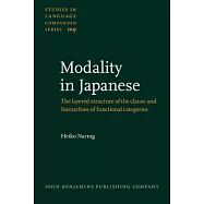 Modality in Japanese: The Layered Structure of the Clause and Hierarchies of Functional Categories