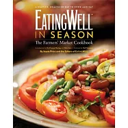 Eatingwell in Season: A Farmers’ Market Cookbook