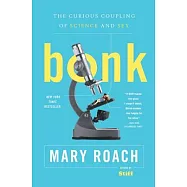 Bonk: The Curious Coupling of Science and Sex