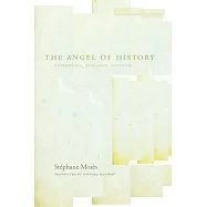 The Angel of History: Rosenzweig, Benjamin, Scholem