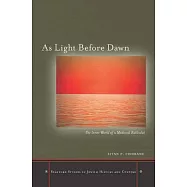 As Light Before Dawn: The Inner World of a Medieval Kabbalist