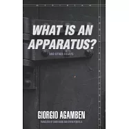 What Is an Apparatus? and Other Essays
