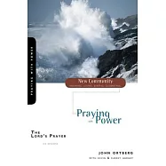 The Lord’s Prayer: Praying With Power
