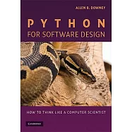 Python for Software Design: How to Think Like a Computer Scientist