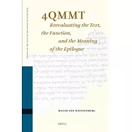 4QMMT: Reevaluating the Text, the Function and the Meaning of the Epilogue