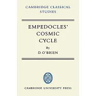 Empedocles’ Cosmic Cycle: A Reconstruction from the Fragments and Secondary Sources