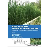 Wetlands for Tropical Applications: Wastewater Treatment by Constructed Wetlands