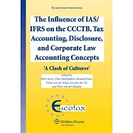 The Influence of IAS/IFRS on the CCCTB, Tax Accounting, Disclosure and Corporate Law Accounting Concepts: A Clash of