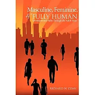Masculine, Feminine, and Fully Human: Developmental Paths Through the Adult Years