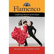 Flamenco: Conflicting Histories of the Dance
