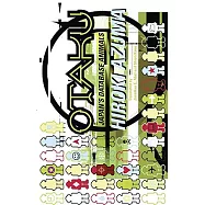 Otaku: Japan’s Database Animals