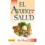 El Ayuno, Fuente de Salud/ Fasting, Path to Health