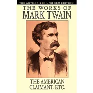 The American Claimant and Other Stories: The Authorized Uniform Edition