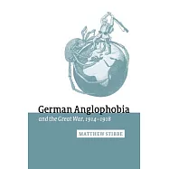 German Anglophobia and the Great War, 1914 1918