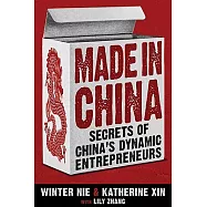 Made in China: Secrets of China&rsquo;s Dynamic Entrepreneurs