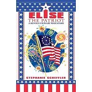 Elise the Patriot: A Revolutionary War Story