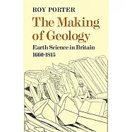 The Making of Geology: Earth Science in Britain 1660 1815