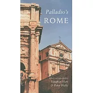 Palladio’s Rome: A Translation of Andrea Palladio’s Two Guidebooks to Rome
