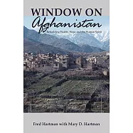 Window on Afghanistan: Rebuilding Health, Hope and the Human Spirit