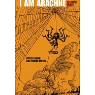 I Am Arachne: Fifteen Greek and Roman Myths