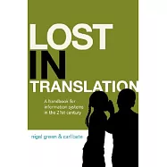 Lost In Translation: A Handbook for Information Systems in the 21st Century