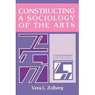 Constructing a Sociology of the Arts