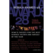Nebula Awards 28: Sfwa’s Choices for the Best Science Fiction and Fantasy of the Year