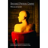 Second Person Queer: Who You Are (So Far)