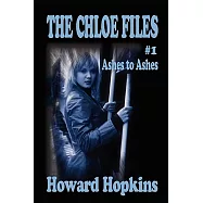 The Chloe Files no 1: Ashes to Ashes