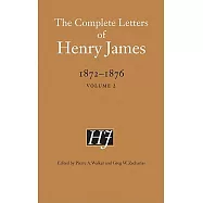 The Complete Letters of Henry James, 1872-1876