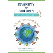 Diversity for Children Through Language and Song: The Yes, No, Please, and Thank - You Book