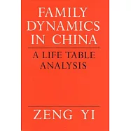 Family Dynamics in China: A Life Table Analysis
