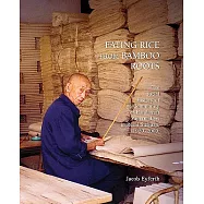 Eating Rice from Bamboo Roots: The Social History of a Community of Handicraft Papermakers in Rural Sichuan, 1920-2000
