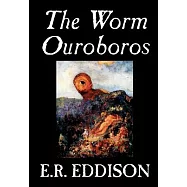 The Worm Ouroboros by E.R. Eddison, Fiction, Fantasy