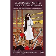 Charles Dickens, A Tale of Two Cities and the French Revolution