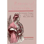 Removal Aftershock: The Seminoles&rsquo; Struggles to Survive in the West, 1836-1866