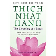 The Blooming of a Lotus: Guided Meditation For Achieving the Miracle of Mindfulness