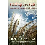 Staring at the Sun: Overcoming the Terror of Death