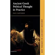 Ancient Greek Political Thought in Practice