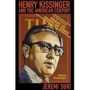 Henry Kissinger and the American Century
