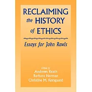 Reclaiming the History of Ethics: Essays for John Rawls
